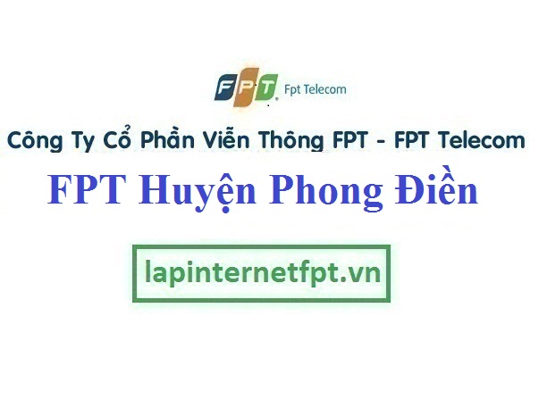 Lắp Đặt Mạng FPT Huyện Phong Điền Tỉnh Thừa Thiên Huế