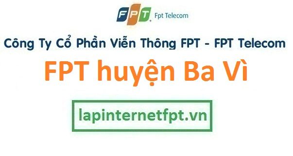 Lắp đặt internet FPT huyện Ba Vì Hà Nội giá cực sốc