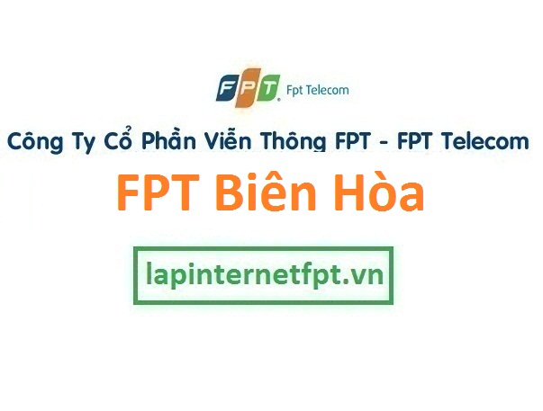 Lắp đặt internet FPT Biên Hòa Đồng Nai