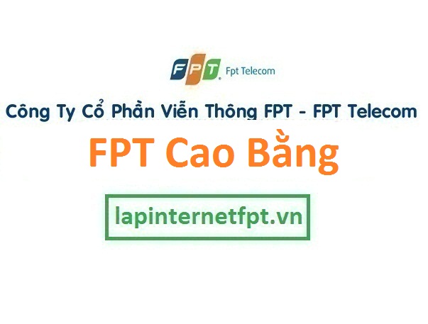 Lắp đặt internet FPT Cao Bằng