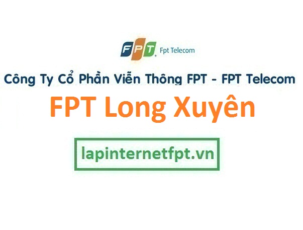 Lắp internet FPT Long Xuyên An Giang