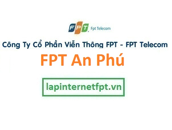 Lắp đặt mạng FPT huyện An Phú An Giang