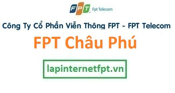 Lắp internet FPT huyện Châu Phú An Giang