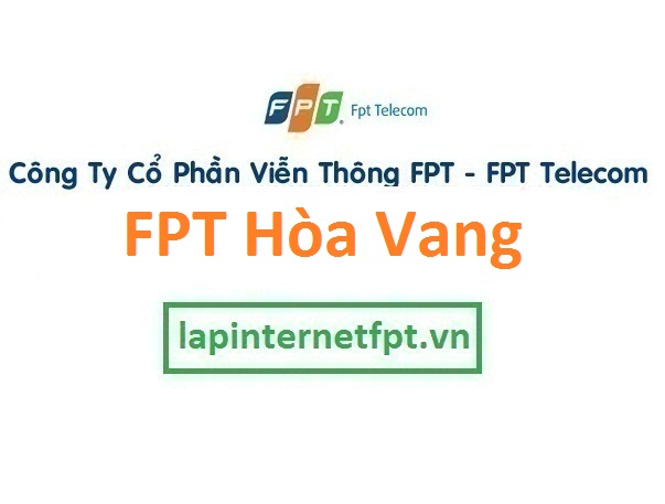 Lắp đặt mạng FPT huyện Hòa Vang Đà Nẵng