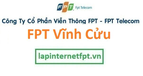 Lắp đặt internet FPT huyện Vĩnh Cửu Đồng Nai