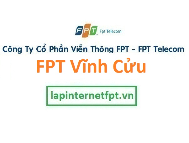 Lắp đặt internet FPT huyện Vĩnh Cửu Đồng Nai