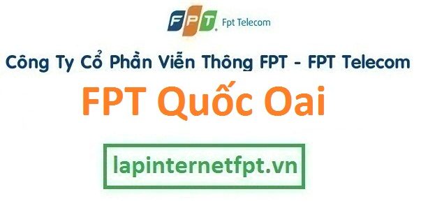 Lắp đặt internet FPT huyện Quốc Oai Hà Nội