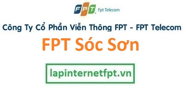 Lắp mạng FPT huyện Sóc Sơn Hà Nội