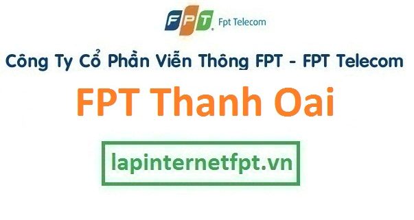 Lắp đặt internet FPT huyện Thanh Oai Hà Nội