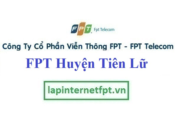 Lắp đặt internet FPT huyện Tiên Lữ tỉnh Hưng Yên