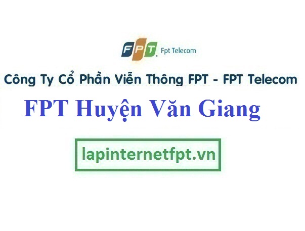 Lắp mạng internet FPT huyện Văn Giang tỉnh Hưng Yên