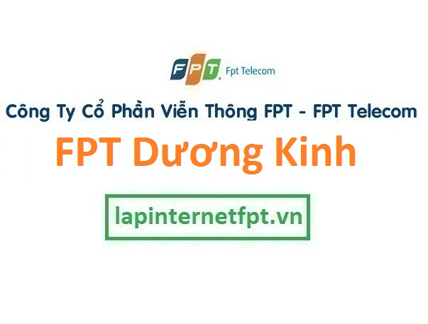 Lắp đặt internet FPT quận Dương Kinh