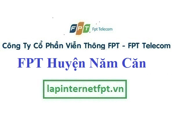 Lắp Đặt Internet FPT Huyện Năm Căn Tỉnh Cà Mau
