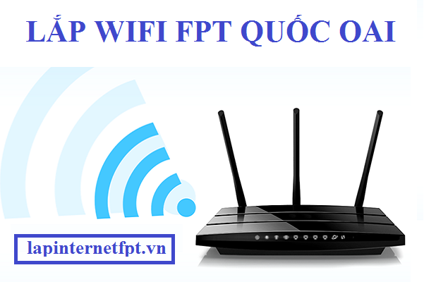 Lắp đặt wifi fpt huyện Quốc Oai
