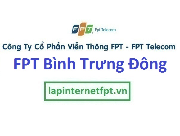 Lắp mạng FPT phường Bình Trưng Đông TPHCM