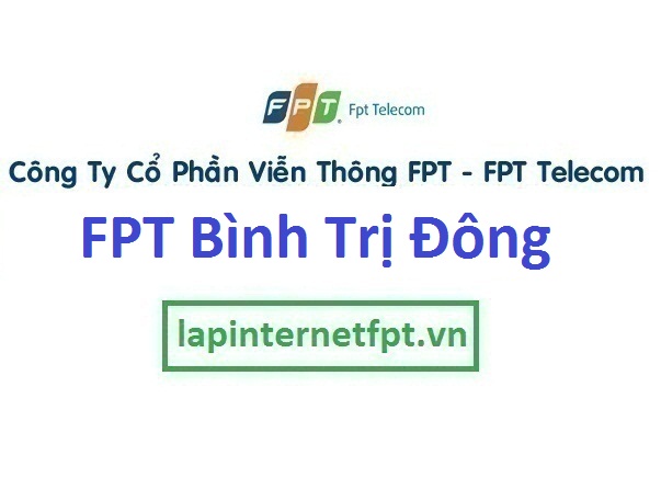 Lắp mạng internet FPT phường Bình Trị Đông A B quận Bình Tân