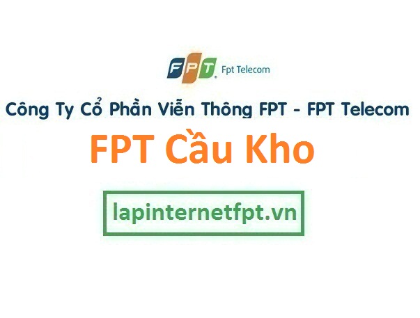 Lắp đặt mạng FPT phường Cầu Kho TPHCM