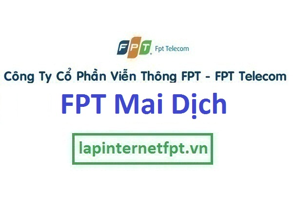 Lắp internet FPT phường Mai Dịch quận Cầu Giấy thành phố Hà Nội