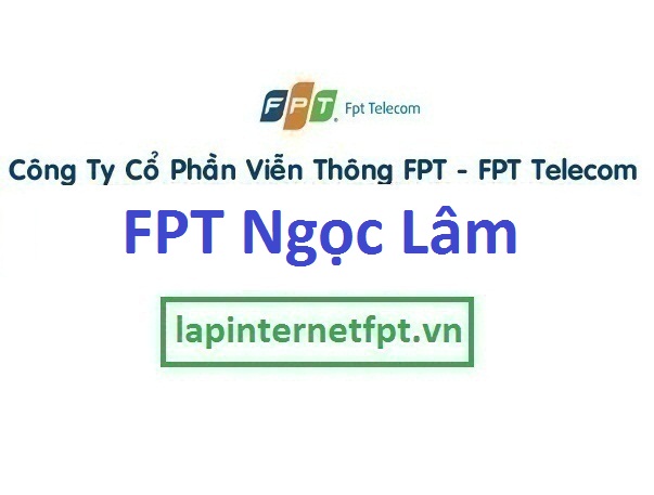 Lắp đặt mạng FPT phường Ngọc Lâm quận Long Biên thành phố Hà Nội