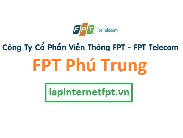 Lắp đặt mạng FPT phường Phú Trung