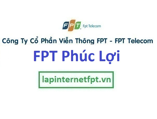 Lắp mạng FPT phường Phúc Lợi quận Long Biên thành phố Hà Nội