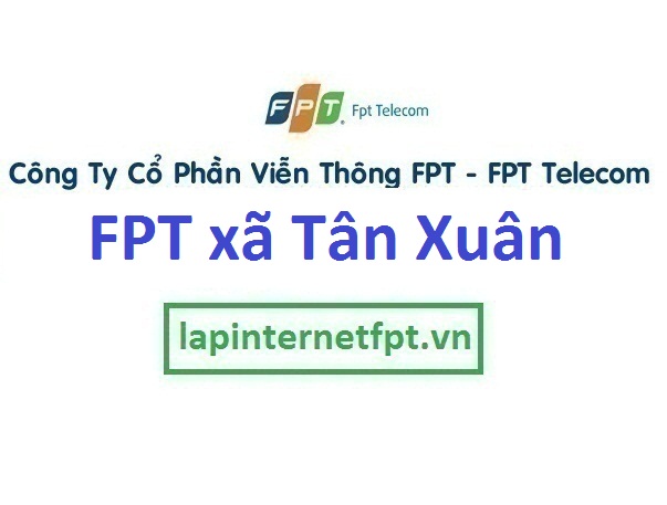 Lắp mạng internet FPT xã Tân Xuân huyện Hóc Môn TPHCM