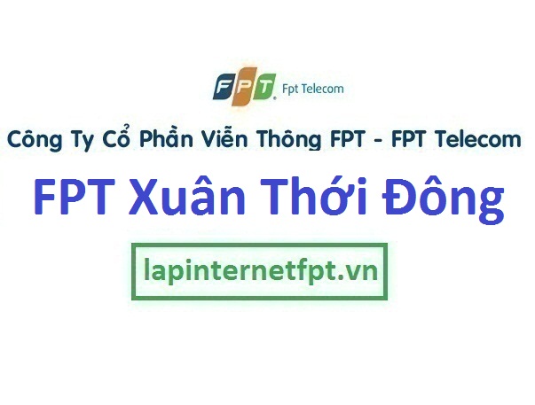 Lắp đặt mạng FPT xã Xuân Thới Đông huyện Hóc Môn
