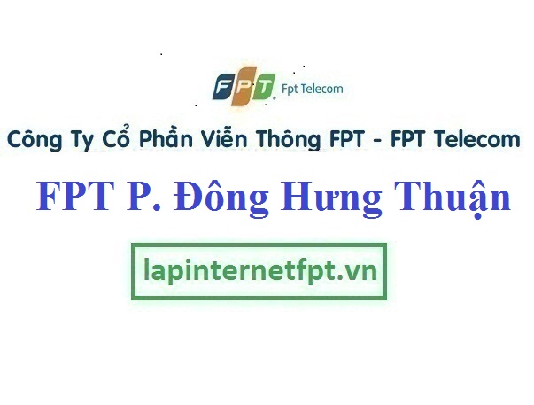 Lắp Đặt Mạng FPT Phường Đông Hưng Thuận Quận 12 TPHCM