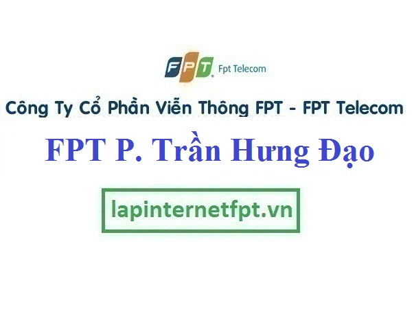 Lắp Đặt Mạng FPT Phường Trần Hưng Đạo Quận Hoàn Kiếm Hà Nội