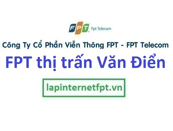 Lắp đặt mạng FPT ở thị trấn Văn Điển
