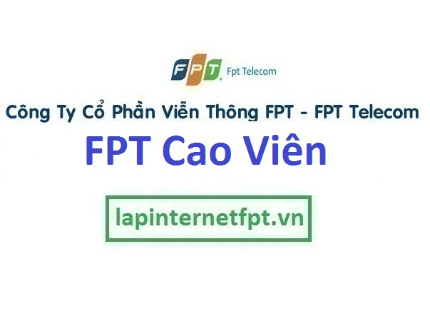 Lắp đặt mạng Fpt ở xã Cao Viên