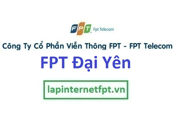 Lắp đặt internet FPT xã Đại Yên huyện Chương Mỹ Hà Nội