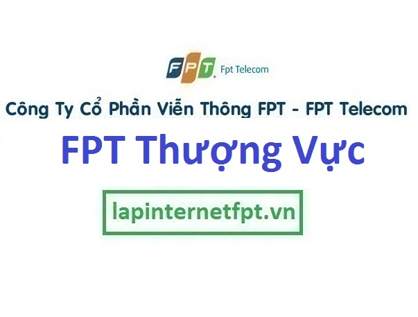Lắp đặt internet FPT xã Thượng Vực huyện Chương Mỹ Hà Nội