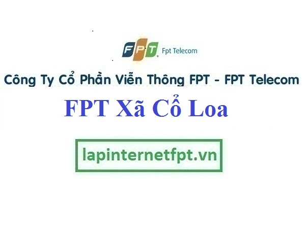 Lắp mạng FPT xã Cổ Loa huyện Đông Anh Hà Nội