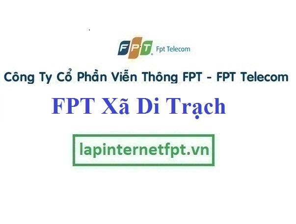 Lắp đặt internet FPT xã Di Trạch huyện Hoài Đức thành phố Hà Nội