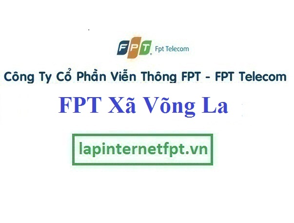 Lắp mạng FPT xã Võng La huyện Đông Anh Hà Nội