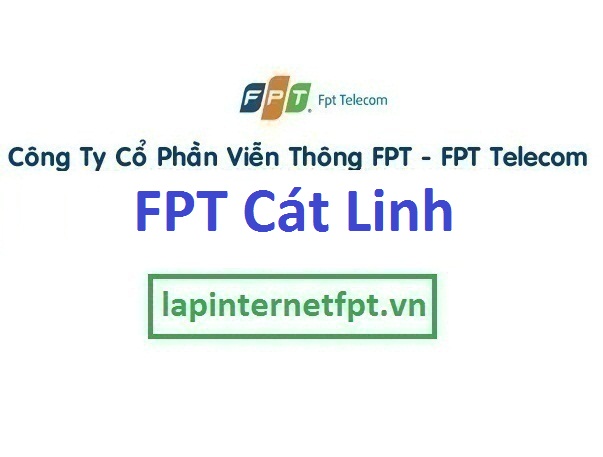 Lắp internet FPT phường Cát Linh quận Đống Đa Hà Nội