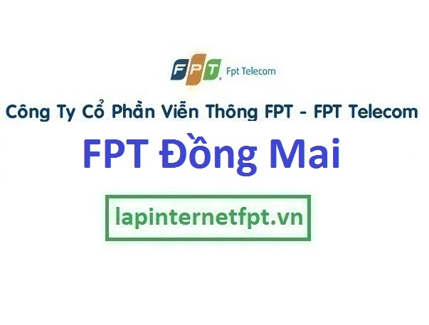 Lắp đặt internet FPT phường Đồng Mai quận Hà Đông Hà Nội