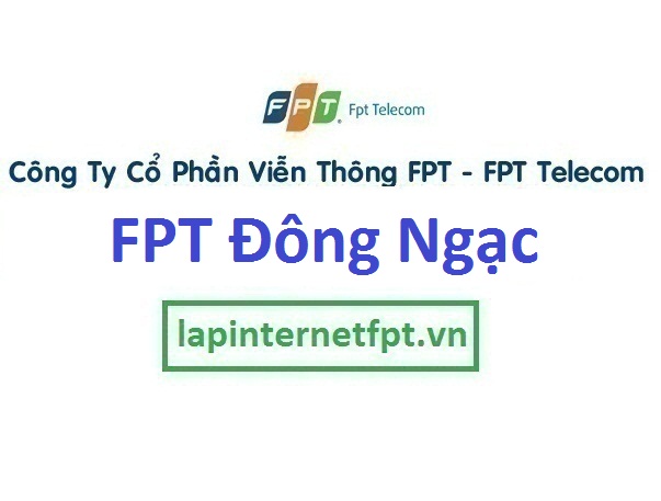 Lắp Đặt Mạng FPT phường Đông Ngạc quận Bắc Từ Liêm Hà Nội