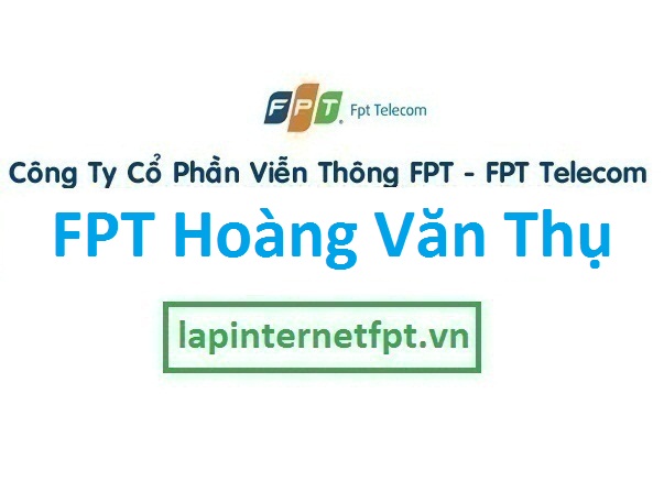 Lắp internet fpt phường Hoàng Văn Thụ