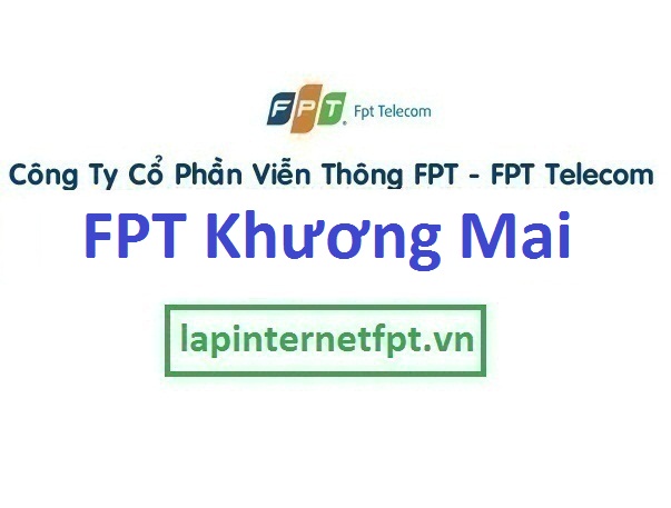 Lắp mạng FPT phường Khương Mai