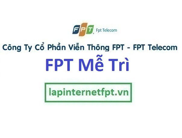 Lắp đặt mạng FPT phường Mễ Trì quận Nam Từ Liêm Hà Nội