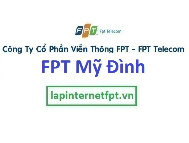 Lắp internet FPT phường Mỹ Đình 1 2 quận Nam Từ Liêm Hà Nội