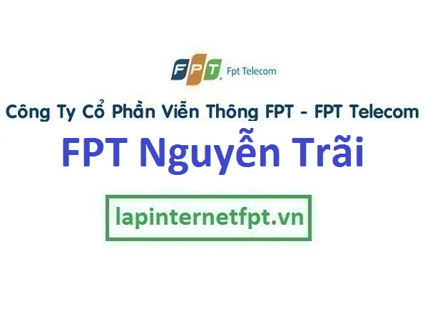 Lắp mạng cáp quang FPT phường Nguyễn Trãi quận Hà Đông Hà Nội