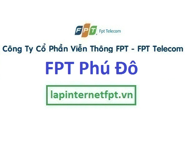 Lắp internet FPT phường Phú Đô quận Nam Từ Liêm Hà Nội