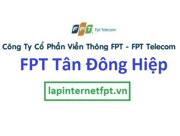 Lắp đặt internet FPT ở phường Tân Đông Hiệp 