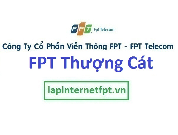 Lắp internet FPT phường Thượng Cát