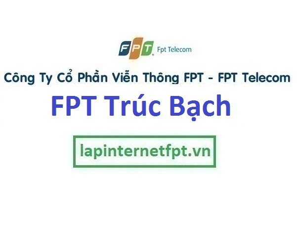 Lắp đặt internet FPT phường Trúc Bạch 