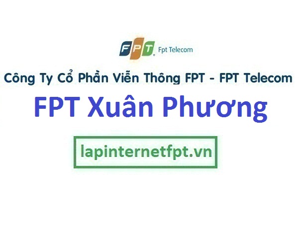 Lắp đặt mạng FPT phường Xuân Phương quận Nam Từ Liêm Hà Nội