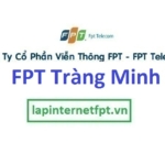 Lắp đặt mạng FPT phường Tràng Minh quận Kiến An Hải Phòng